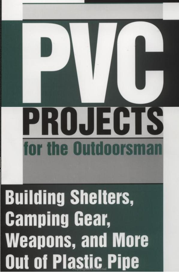 PVC Projects for the Outdoorsman